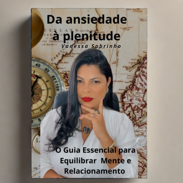 Da Ansiedade à Plenitude