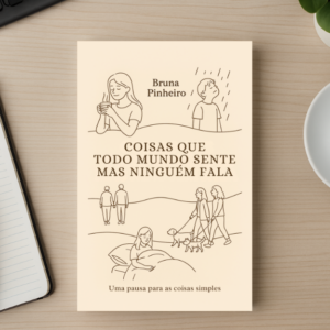 Coisas que todo mundo sente, mas ninguém fala